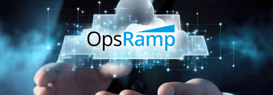 OpsRamp Nedir OpsRam Avantajlari Nelerdir OpsRamp ile Modern BT Operasyonlarında Yeni Dönem